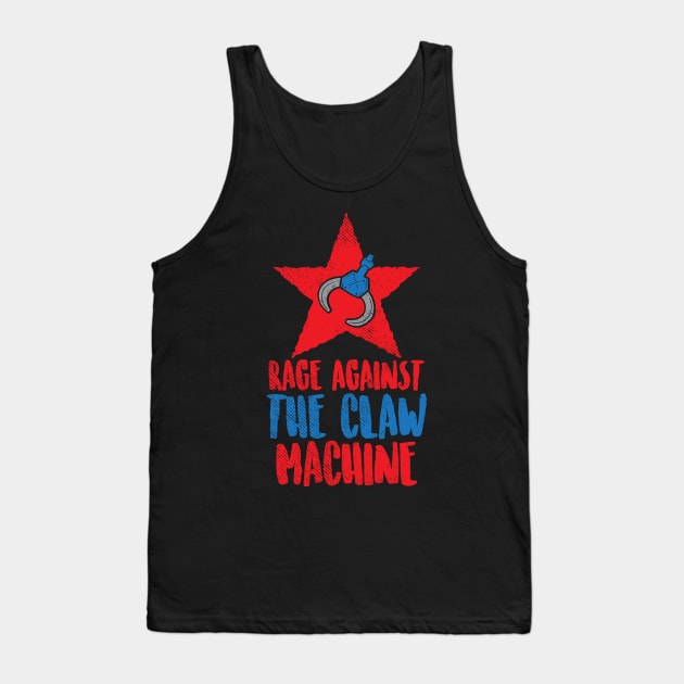 Rage Against The Claw Machine Tank Top by maxdax